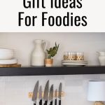 Gift Ideas For Foodies They'll Love