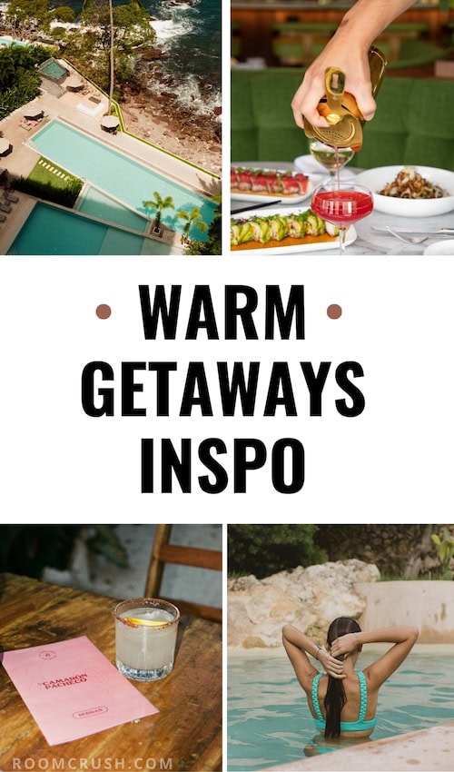 Aesthetic Warm Getaways Inspo