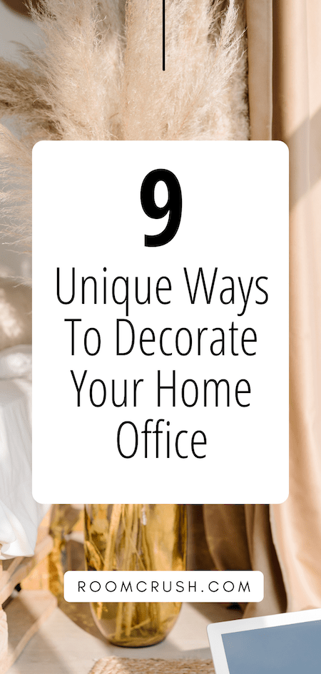 9 Gorgeous Ways to Decorate your Home Office For Productivity & Style