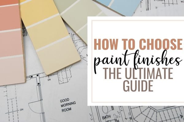 How to choose paint finishes the ultimate guide